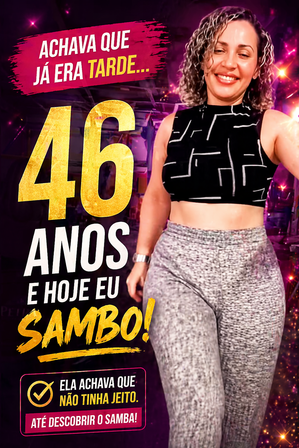 Achava que já era tarde demais